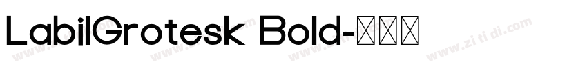 LabilGrotesk Bold字体转换